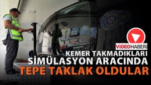 Kemer takmadıkları simülasyon aracında tepe taklak oldular