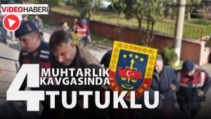 Muhtarlık kavgasında 4 kişi tutuklandı