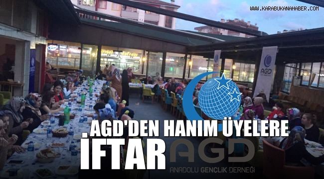 Anadolu Gençlik Derneğinden Hanım üyelere iftar programı