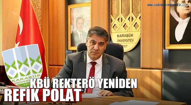 KBÜ Rektörü yeniden Prof.Dr. Polat oldu