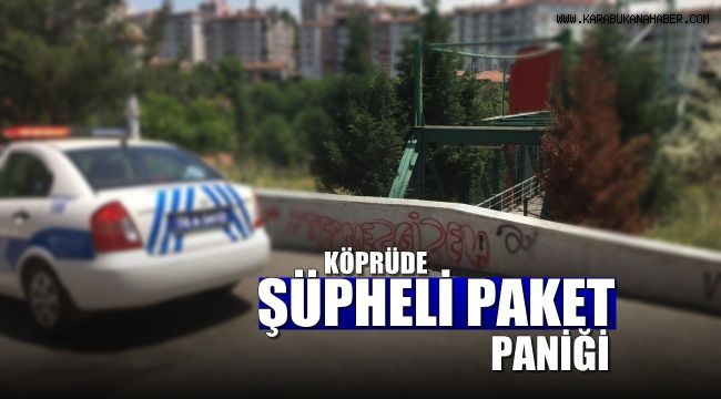Köprüde şüpheli paket paniği
