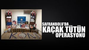 Safranbolu'da kaçak tütün satışı yapan iş yerlerine operasyon