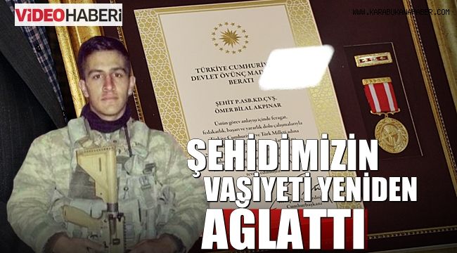 Şehidin vasiyeti yeniden ağlattı