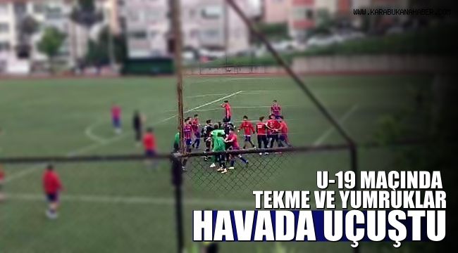 U-19 maçında tekme ve yumruklar havada uçtu