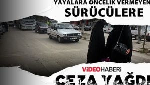 Yayalara öncelik vermeyen sürücülere ceza yağdı