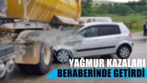 Yağmur kazaları beraberinde getirdi