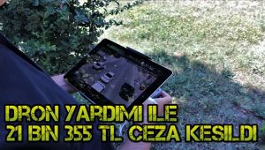 Drone destekli trafik denetiminde 21 bin 355 TL ceza kesildi