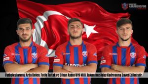 Karabükspor'dan üç futbolcu, U19 Milli Takımı'na davet edildi