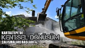 Kartaltepe Mahallesi'nde kentsel dönüşüm çalışmaları başladı