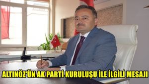 Av. İsmail Altınöz'ün 14 Ağustos AK Partinin Kuruluşunun 18. Yıldönümü Mesajı