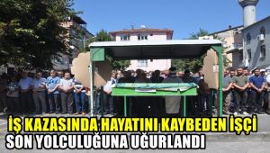 İş kazasında hayatını kaybeden orman işçisi son yolculuğuna uğurlandı