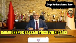 Karabükspor Başkanı Yüksel'den çağrı