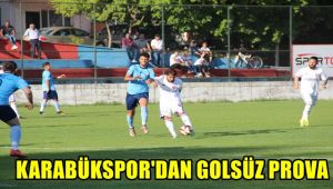 Karabükspor'dan golsüz prova