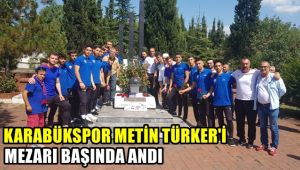 Karabükspor Metin Türker'i mezarı başında andı