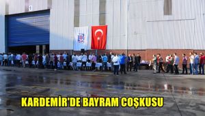 KARDEMİR'de bayram çoşkusu