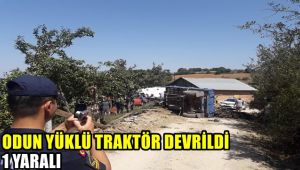 Odun yüklü traktör devrildi: 1 yaralı