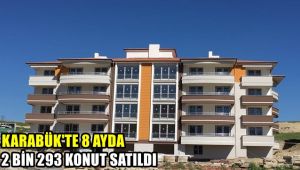 Karabük'te 8 ayda 2 bin 293 konut satıldı