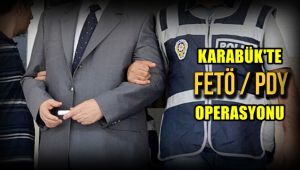 Karabük'te FETÖPDY operasyonu