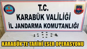 Karabük'te tarihi eser operasyonu
