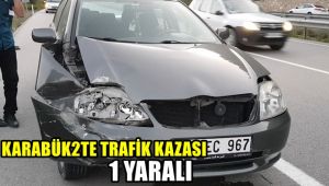 Karabük'te trafik kazası: 1 yaralı