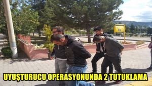 Uyuşturucu operasyonunda 2 kişi tutuklandı