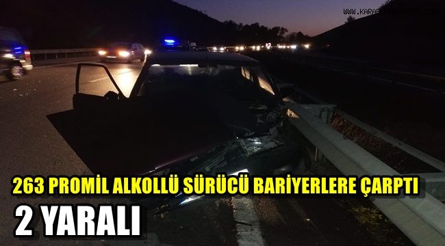 '253 promil' alkollü sürücü bariyere çarptı: 2 yaralı