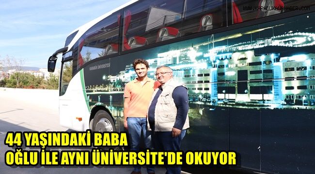 44 yaşındaki baba oğlu ile aynı üniversitede okuyor