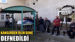 Kanserden ölen genç defnedildi