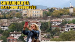 Safranbolu'da hafta sonu yoğunluğu