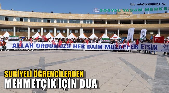 Suriyeli öğrencilerden Mehmetçik için dua