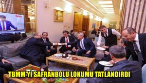 TBMM'yi Safranbolu lokumu tatlandırdı