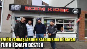 Terör yandaşlarının saldırısına uğrayan, Türk esnafa destek