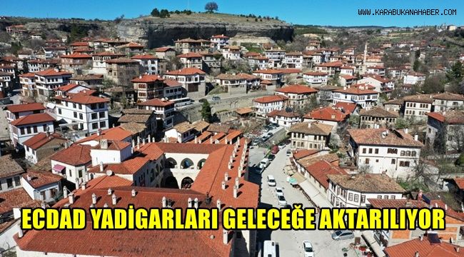 Ecdat yadigarları geleceğe aktarılıyor