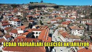 Ecdat yadigarları geleceğe aktarılıyor