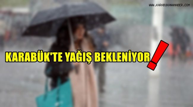 Karabük'te yağış bekleniyor