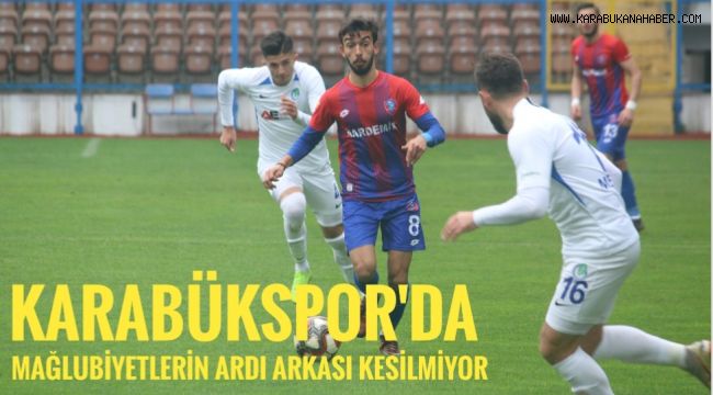 Karabükspor'da mağlubiyetlerin ardı arkası kesilmiyor
