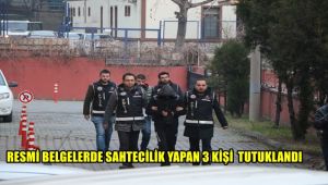 Resmi belgede sahtecilik yapan 3 kişi tutuklandı