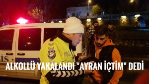 Alkollü yakalandı,