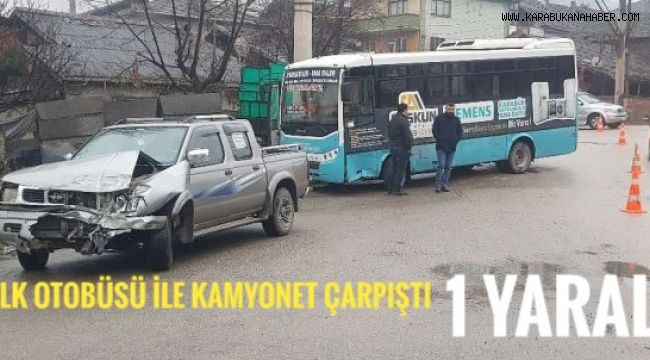 Halk otobüsü ile kamyonet çarpıştı: 1 yaralı