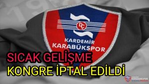 Karabükspor'da kongre iptal edildi