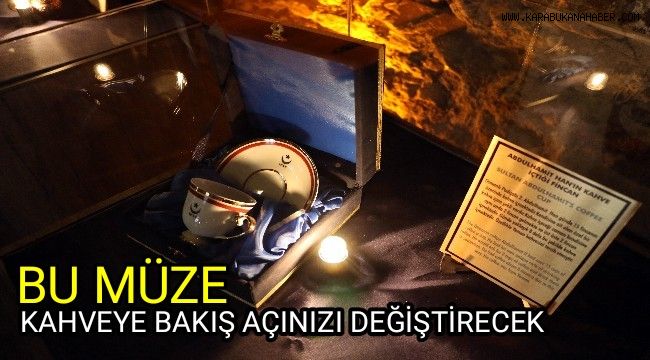 Bu müze kahveye bakış açısınızı değiştiriyor.
