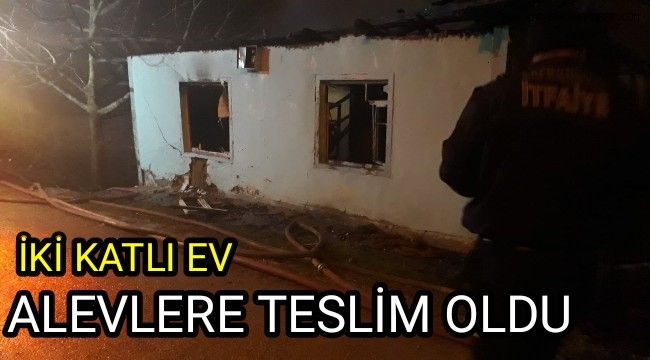İki katlı ev alevlere teslim oldu