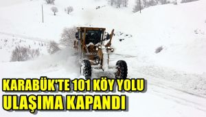 Karabük'te 101 köy yolu ulaşıma kapandı