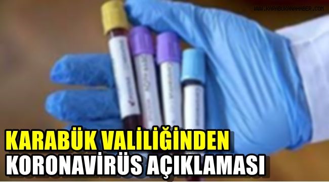 Karabük Valiliği'nden Koronavirüs açıklaması
