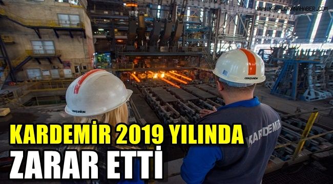 Kardemir 2019'da zarar açıkladı
