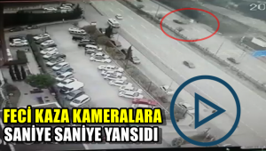 Kaza kameralara saniye saniye yansıdı