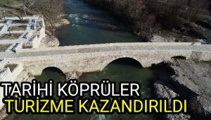 Tarihi köprüler turizme kazandırıldı