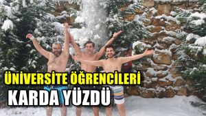 Üniversite öğrencileri karda yüzdü