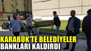 Karabük'te belediyeler bankları kaldırdı