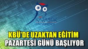 KBÜ'de uzaktan eğitim pazartesi günü başlıyor